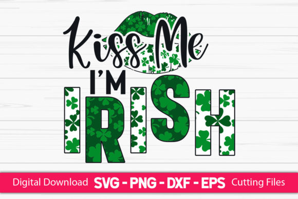 Download Kiss Me I'm Irish Sublimation - Sub Collection